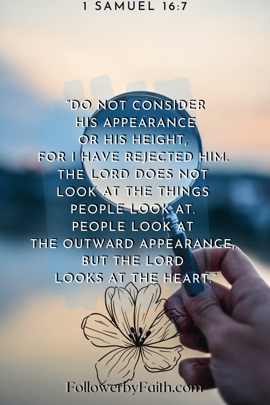 God Looks at the Heart » Follower by Faith