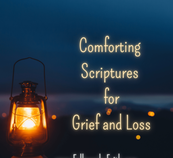 Comforting Scriptures for Grief and Loss