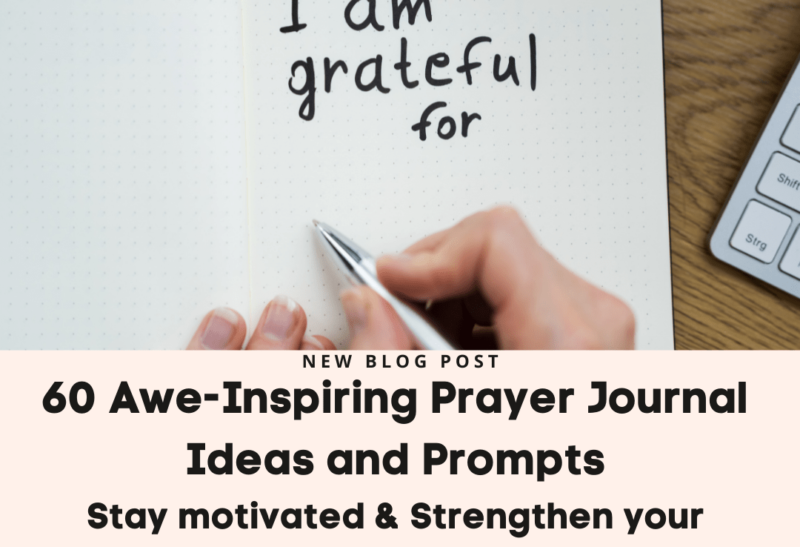 Prayer Journal Ideas and Prompts 60 Awe-Inspiring